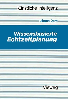 Dorn |  Wissensbasierte Echtzeitplanung | Buch |  Sack Fachmedien