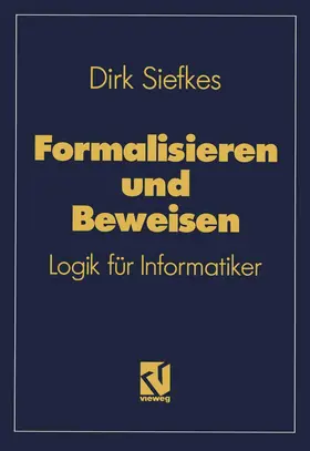 Siefkes |  Formalisieren und Beweisen | Buch |  Sack Fachmedien