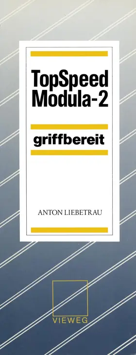 Liebetrau |  TopSpeed Modula-2 griffbereit | Buch |  Sack Fachmedien