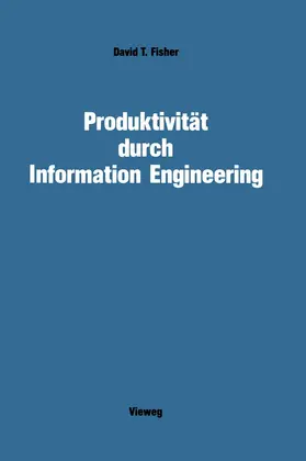 Fisher | Produktivität durch Information Engineering | Buch | 978-3-528-04762-7 | www.sack.de