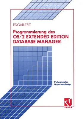 Zeit | Programmierung des OS/2 Extended Edition Database Manager | Buch | 978-3-528-04776-4 | www.sack.de