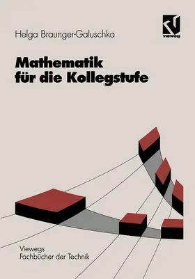 Braunger-Galuschka / Mayer |  Braunger-Galuschka, H: Mathematik für die Kollegstufe | Buch |  Sack Fachmedien