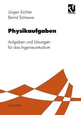 Eichler / Schiewe | Schiewe, B: Physikaufgaben | Buch | 978-3-528-04968-3 | sack.de