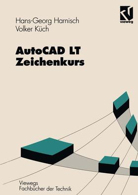 Harnisch / Küch |  Küch, V: AutoCAD LT ¿ Zeichenkurs | Buch |  Sack Fachmedien