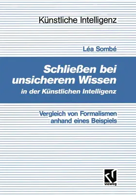 Sombé |  Schließen bei unsicherem Wissen in der Künstlichen Intelligenz | Buch |  Sack Fachmedien