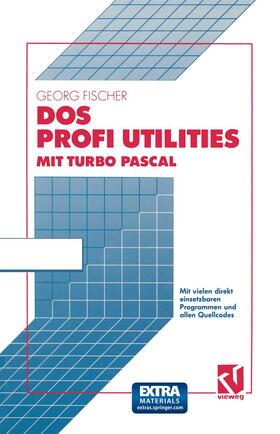 Fischer | DOS Profi Utilities mit Turbo Pascal | Buch | 978-3-528-05196-9 | sack.de
