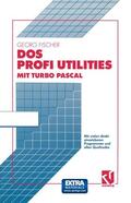 Fischer |  DOS Profi Utilities mit Turbo Pascal | Buch |  Sack Fachmedien