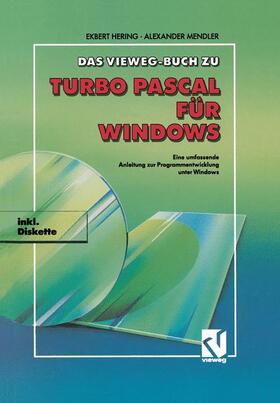 Hering | Das Vieweg Buch zu Turbo Pascal für Windows | Buch | 978-3-528-05209-6 | sack.de