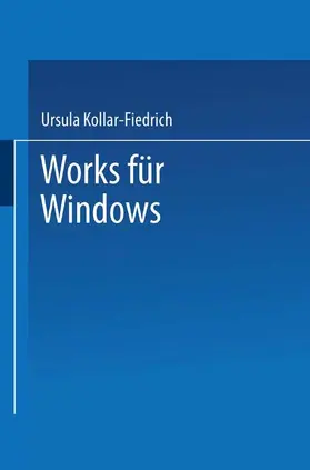 Kollar-Fiedrich | Works für Windows | Buch | 978-3-528-05227-0 | www.sack.de
