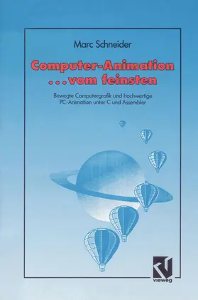 Schneider |  Computer Animation ... vom feinsten | Buch |  Sack Fachmedien
