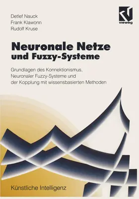 Nauck |  Neuronale Netze und Fuzzy-Systeme | Buch |  Sack Fachmedien