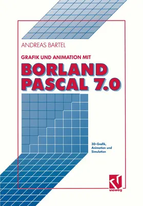 Bartel |  Grafik und Animation mit Borland Pascal 7.0 | Buch |  Sack Fachmedien