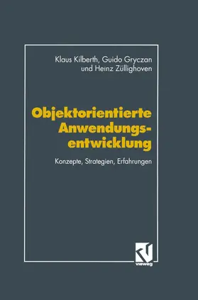 Kilberth / Gryczan / Züllighoven |  Objektorientierte Anwendungsentwicklung | Buch |  Sack Fachmedien