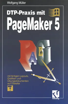 Müller | DTP-Praxis mit PageMaker 5 | Buch | 978-3-528-05354-3 | www.sack.de
