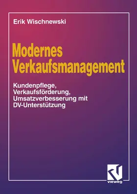 Wischnewski | Modernes Verkaufsmanagement | Buch | 978-3-528-05388-8 | www.sack.de