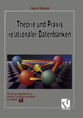 Steiner |  Theorie und Praxis relationaler Datenbanken | Buch |  Sack Fachmedien