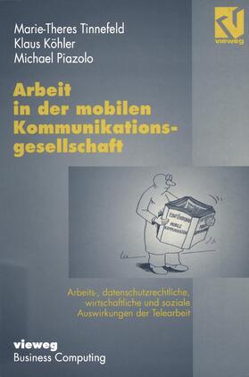 Köhler / Piazolo | Arbeit in der mobilen Kommunikationsgesellschaft | Buch | 978-3-528-05545-5 | sack.de