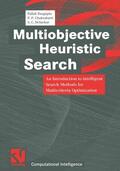Dasgupta / Chakrabarti / DeSarkar |  Dasgupta, P: Multiobjective Heuristic Search | Buch |  Sack Fachmedien