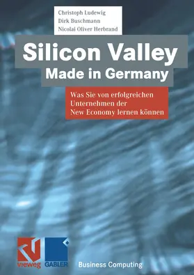 Ludewig / Buschmann / Herbrand |  Silicon Valley Made in Germany | Buch |  Sack Fachmedien