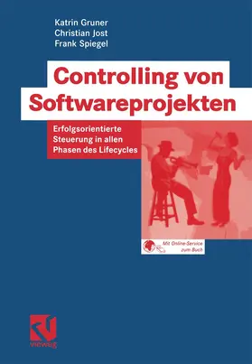 Gruner / Jost / Fuchs |  Spiegel, F: Controlling von Softwareprojekten | Buch |  Sack Fachmedien