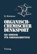 Brückner |  Organisch-Chemischer Denksport | Buch |  Sack Fachmedien