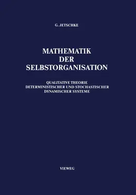 Jetschke |  Mathematik der Selbstorganisation | Buch |  Sack Fachmedien