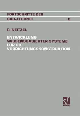 Neitzel | Entwicklung Wissensbasierter Systeme für die Vorrichtungskonstruktion | Buch | 978-3-528-06384-9 | www.sack.de