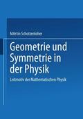 Schottenloher |  Geometrie und Symmetrie in der Physik | Buch |  Sack Fachmedien