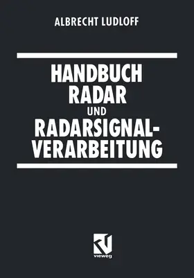 Ludloff | Handbuch Radar und Radarsignalverarbeitung | Buch | 978-3-528-06568-3 | www.sack.de