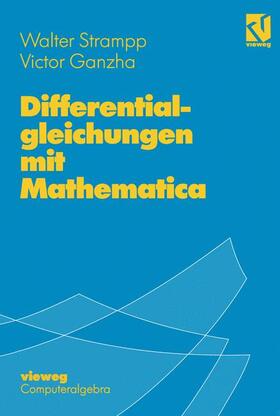 Ganzha / Strampp | Differentialgleichungen mit Mathematica | Buch | 978-3-528-06618-5 | sack.de