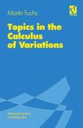 Fuchs |  Fuchs, M: Topics in the Calculus of Variations | Buch |  Sack Fachmedien