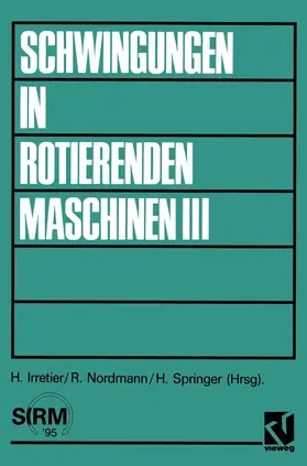 Irretier |  Schwingungen in rotierenden Maschinen III | Buch |  Sack Fachmedien