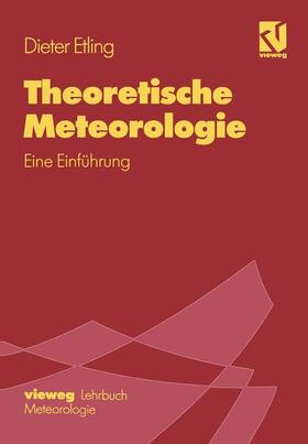 Etling | Etling, D: Theoretische Meteorologie | Buch | 978-3-528-06661-1 | sack.de