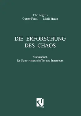Argyris / Haase / Faust |  Die Erforschung des Chaos | Buch |  Sack Fachmedien