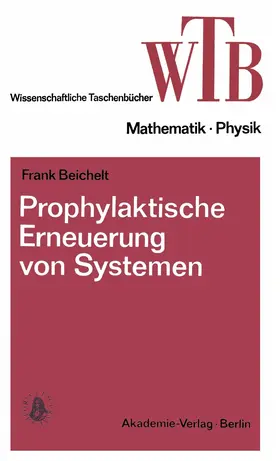 Beichelt |  Prophylaktische Erneuerung von Systemen | Buch |  Sack Fachmedien