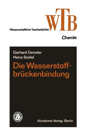Geiseler |  Geiseler, G: Wasserstoffbrückenbindung | Buch |  Sack Fachmedien