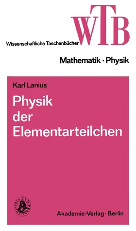 Lanius |  Physik der Elementarteilchen | Buch |  Sack Fachmedien