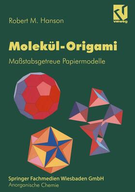 Hanson | Molekül-Origami | Buch | 978-3-528-06883-7 | sack.de