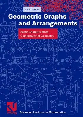 Felsner |  Geometric Graphs and Arrangements | Buch |  Sack Fachmedien