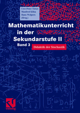 Wolpers / Tietze / Klika | Mathematikunterricht in der Sekundarstufe II | Buch | 978-3-528-06999-5 | sack.de