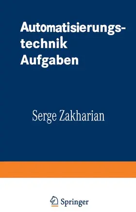 Zakharian / Mildenberger |  Automatisierungstechnik Aufgaben | Buch |  Sack Fachmedien