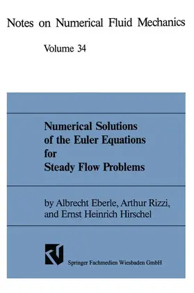 Eberle / Hirschel / Rizzi |  Numerical Solutions of the Euler Equations for Steady Flow Problems | Buch |  Sack Fachmedien