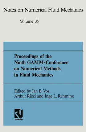 Vos / Rizzi / Ryhming |  Proceedings of the Ninth GAMM-Conference on Numerical Methods in Fluid Mechanics | Buch |  Sack Fachmedien