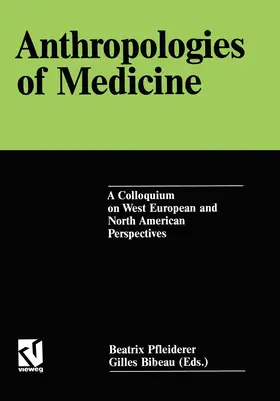 Pfleiderer / Bibeau |  Anthropologies of Medicine | Buch |  Sack Fachmedien