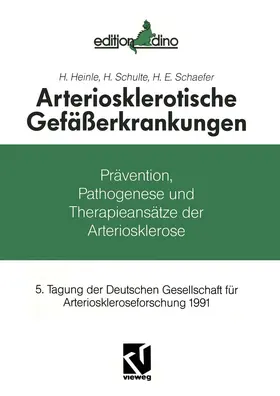 Heinle / Schaefer / Schulte |  Arteriosklerotische Gefäßerkrankungen | Buch |  Sack Fachmedien