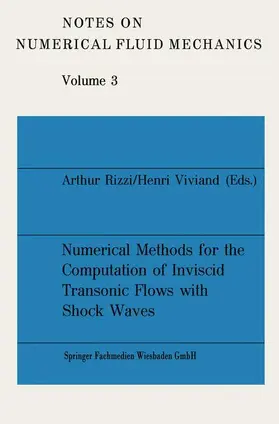 Viviand / Rizzi |  Numerical Methods for the Computation of Inviscid Transonic Flows with Shock Waves | Buch |  Sack Fachmedien