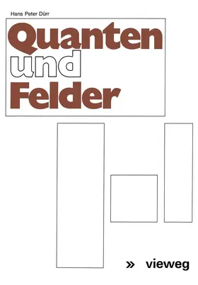 Dürr / Heisenberg |  Quanten und Felder | Buch |  Sack Fachmedien
