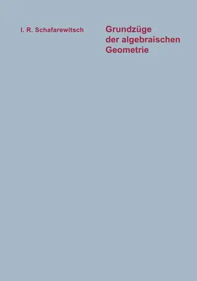 Šafarevic / Šafarevic |  Grundzüge der algebraischen Geometrie | Buch |  Sack Fachmedien