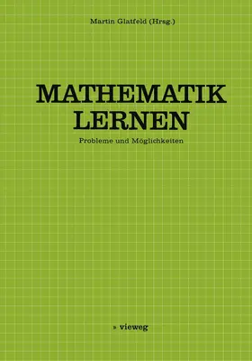 Glatfeld | Mathematik Lernen | Buch | 978-3-528-08384-7 | www.sack.de