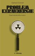 Schmidt |  Problem Kernenergie | Buch |  Sack Fachmedien